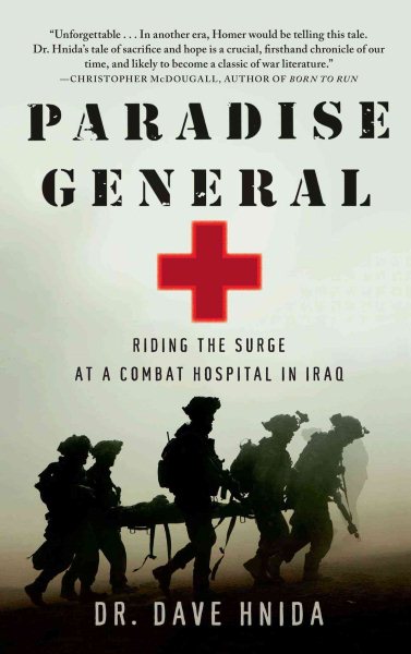 Paradise General: Riding the Surge at a Combat Hospital in Iraq cover