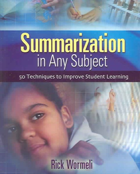Summarization In Any Subject: 50 Techniques To Improve Student Learning cover