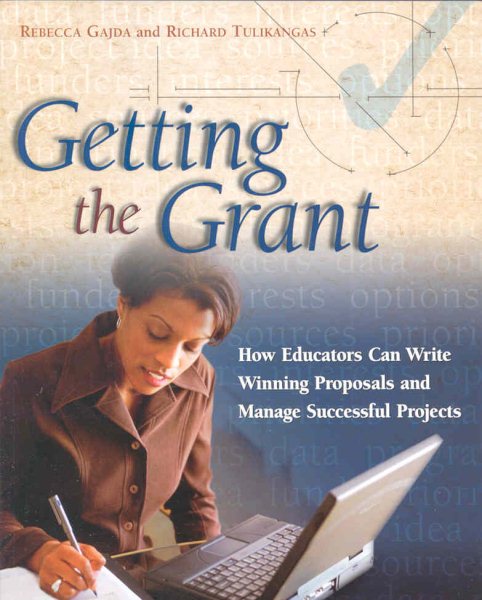 Getting the Grant: How Educators Can Write Winning Proposals And Manage Successful Projects cover