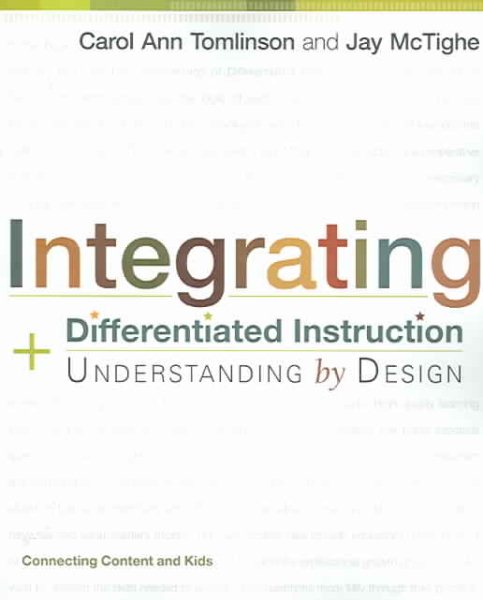 Integrating Differentiated Instruction & Understanding by Design: Connecting Content and Kids cover