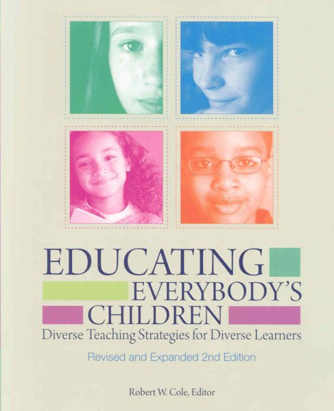 Educating Everybody's Children: Diverse Teaching Strategies for Diverse Learners, Revised and Expanded