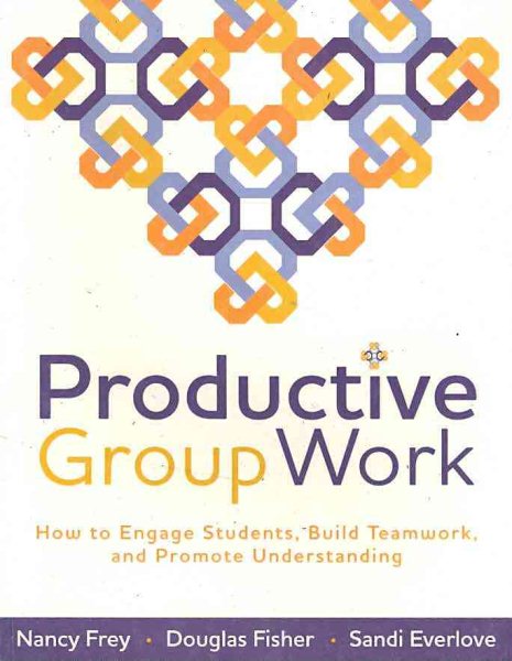 Productive Group Work: How to Engage Students, Build Teamwork, and Promote Understanding cover