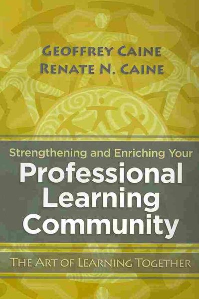 Strengthening and Enriching Your Professional Learning Community: The Art of Learning Together cover