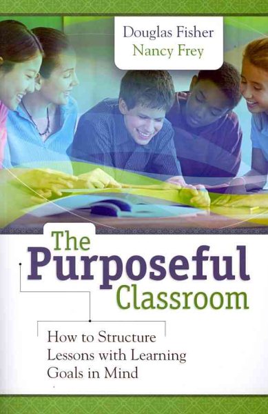 Purposeful Classroom: How to Structure Lessons with Learning Goals cover