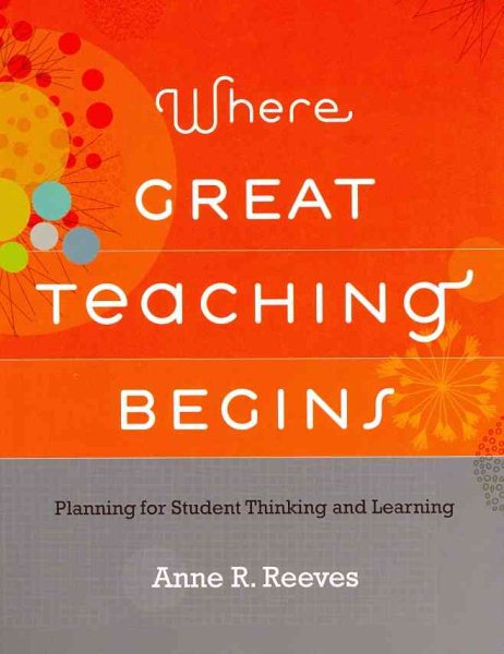 Where Great Teaching Begins: Planning for Student Thinking and Learning cover