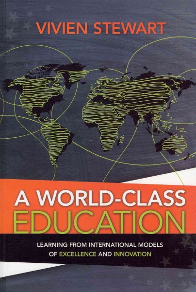 A World-Class Education: Learning from International Models of Excellence and Innovation cover