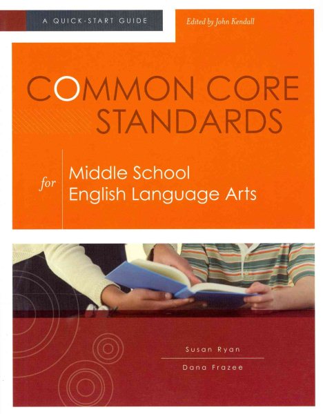 Common Core Standards for Middle School English Language Arts: A Quick-Start Guide cover