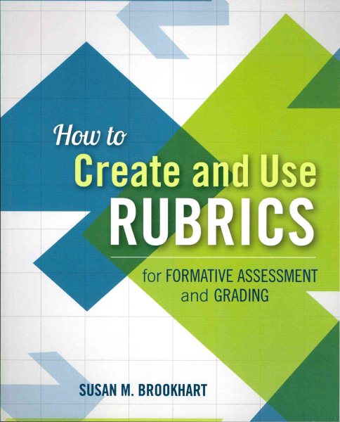 How to Create and Use Rubrics for Formative Assessment and Grading cover