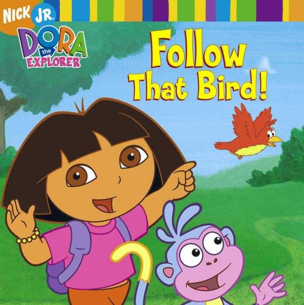 Follow That Bird! (Dora The Explorer)