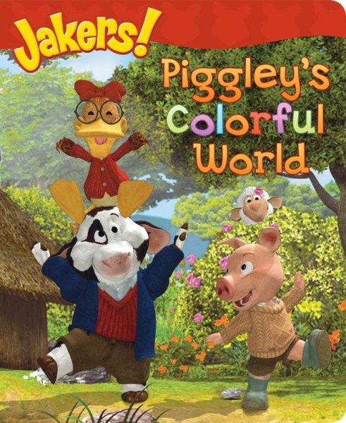 Piggley's Colorful World (Jakers!) cover