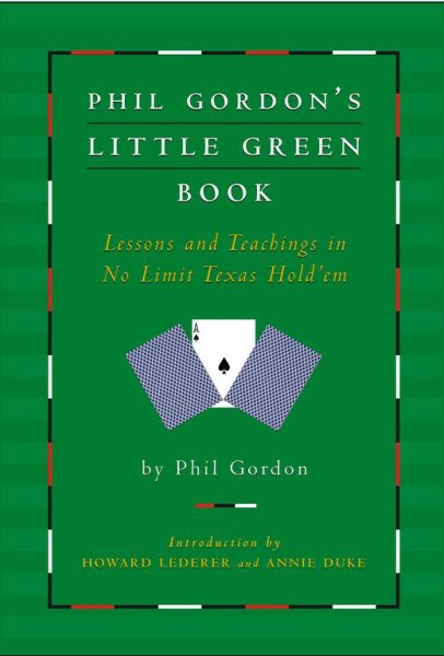 Phil Gordon's Little Green Book: Lessons and Teachings in No Limit Texas Hold'em cover