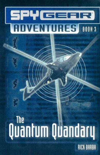 The Quantum Quandary Book 3 (Spy Gear Adventures) cover