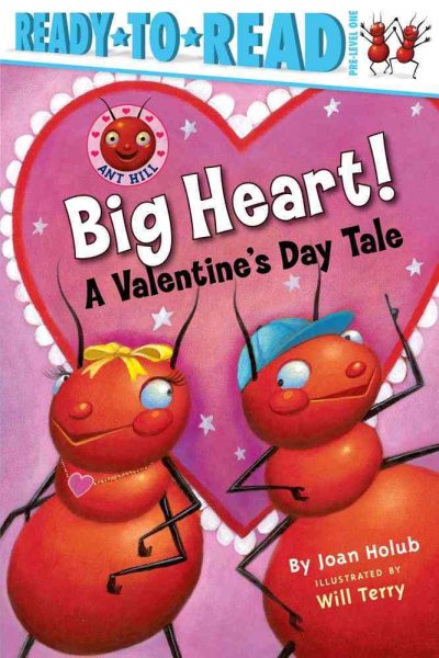 Big Heart!: A Valentine's Day Tale (Ant Hill) cover