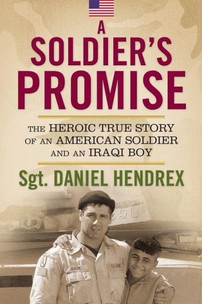 A Soldier's Promise: The Heroic True Story of an American Soldier and an Iraqi Boy cover