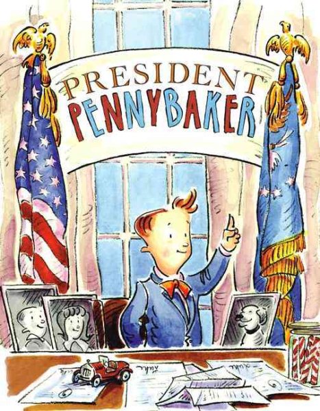 President Pennybaker (Paula Wiseman Books) cover