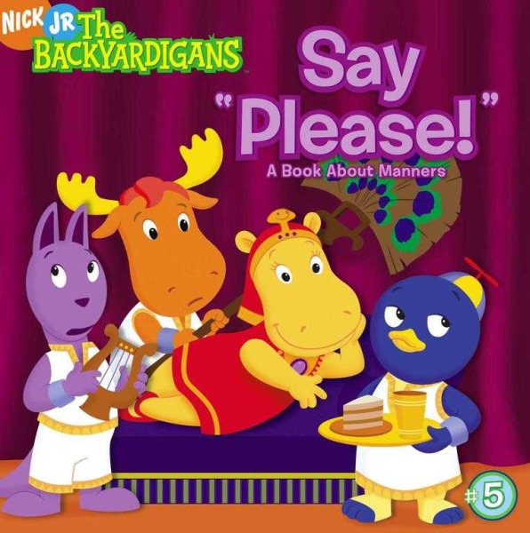 Say "Please!": A Book About Manners (The Backyardigans) cover