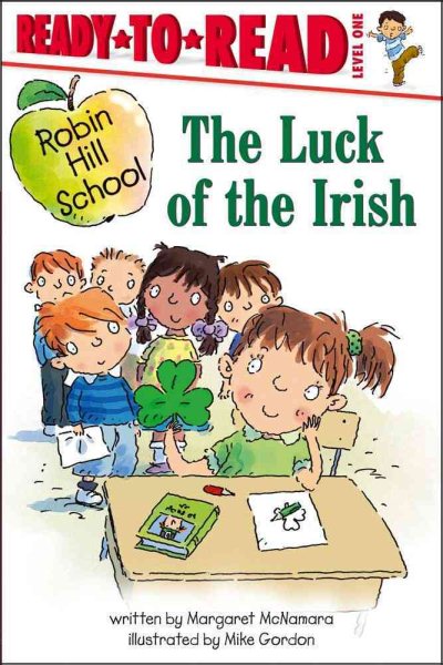The Luck of the Irish: Ready-to-Read Level 1 (Robin Hill School) cover
