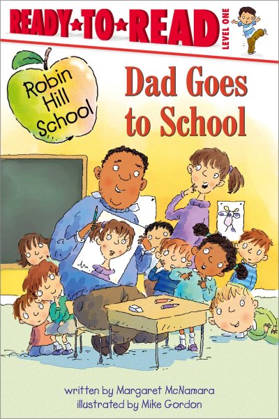 Dad Goes to School (Robin Hill School) cover