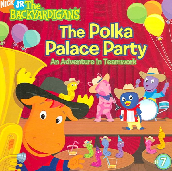 The Polka Palace Party: An Adventure in Teamwork (7) (The Backyardigans) cover