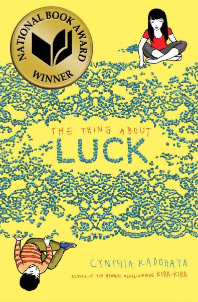 The Thing About Luck (Asian Pacific American Award for Literature. Children's and Young Adult. Winner (Awards)) cover