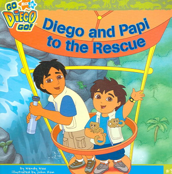 Diego and Papi to the Rescue (Go, Diego, Go! (8x8)) cover