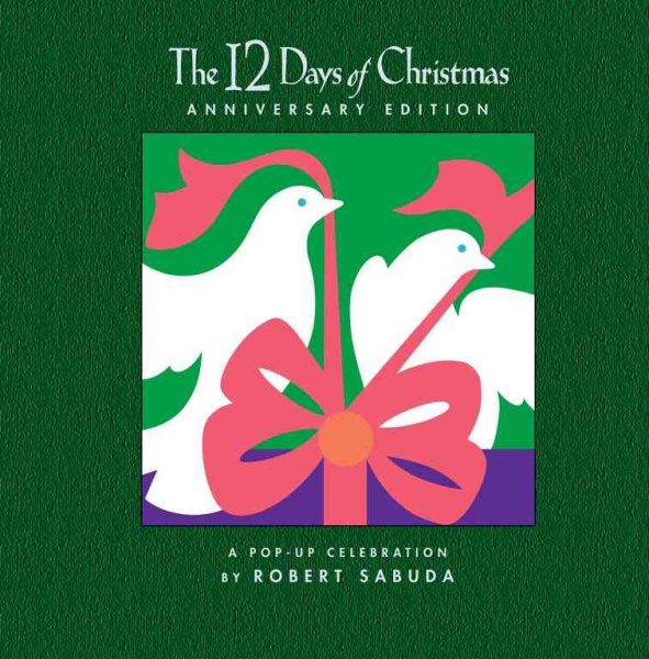 The 12 Days of Christmas Anniversary Edition: A Pop-up Celebration cover
