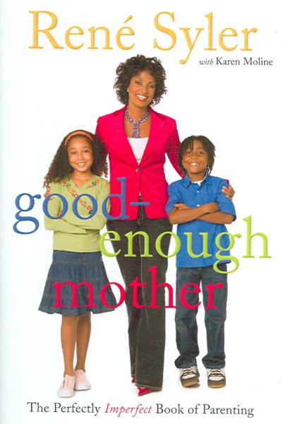 Good-Enough Mother: The Perfectly Imperfect Book of Parenting cover