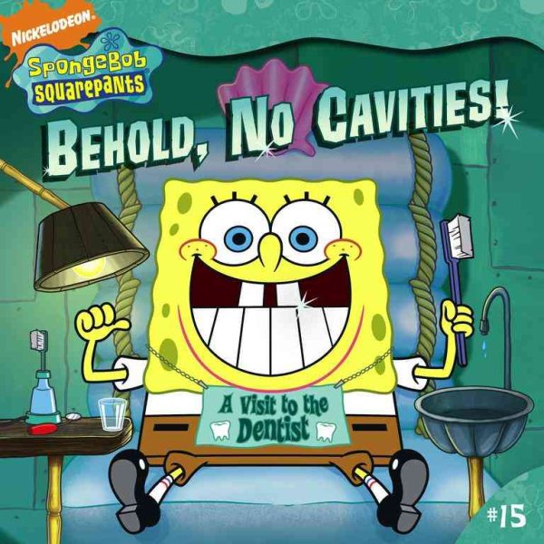Behold, No Cavities!: A Visit to the Dentist (Spongebob Squarepants (8x8)) cover
