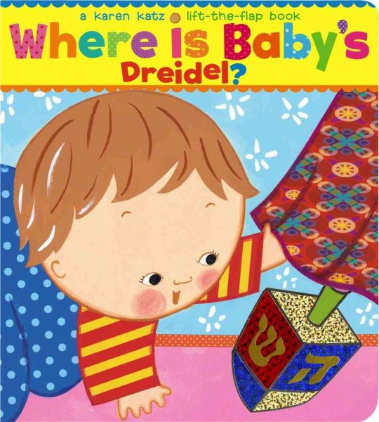 Where Is Baby's Dreidel?: A Lift-the-Flap Book (Karen Katz Lift-the-Flap Books) cover