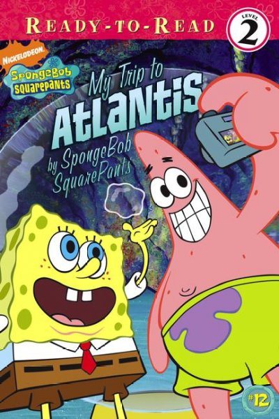 My Trip to Atlantis: By SpongeBob SquarePants (Ready-To-Read - Level 2)
