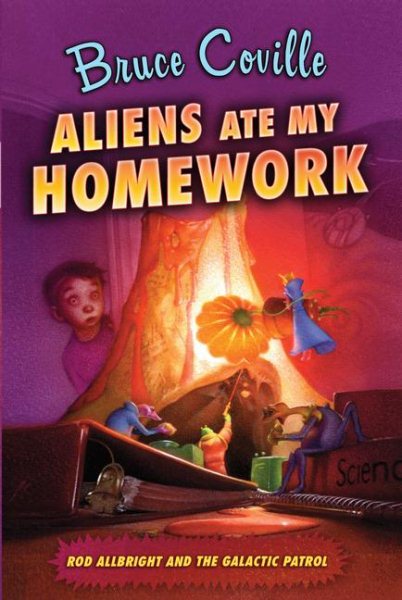 Aliens Ate My Homework (Rod Allbright and the Galactic Patrol) cover