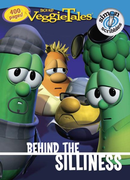Behind the Silliness (Veggietales) cover