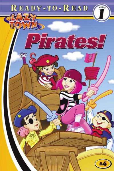 Pirates! (Lazy Town Ready-To-Read) cover