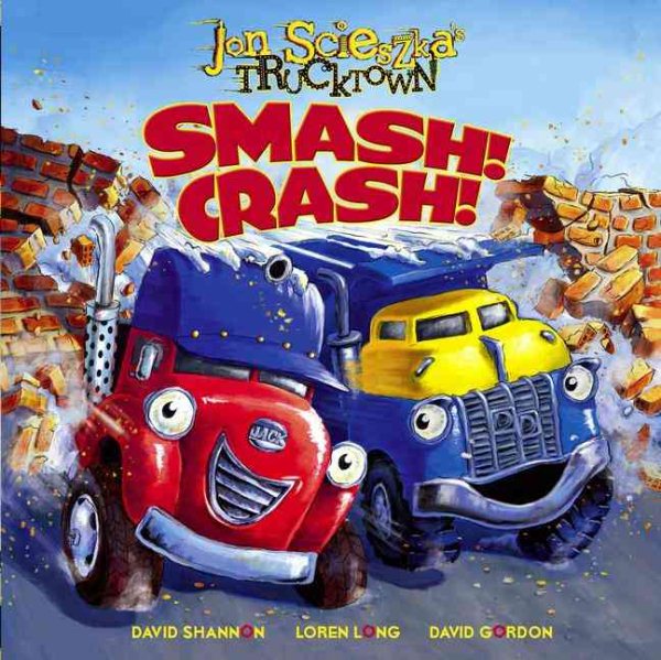 Smash! Crash! (Jon Scieszka's Trucktown) cover