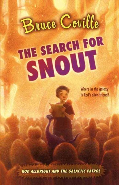 The Search for Snout (Rod Allbright and the Galactic Patrol) cover
