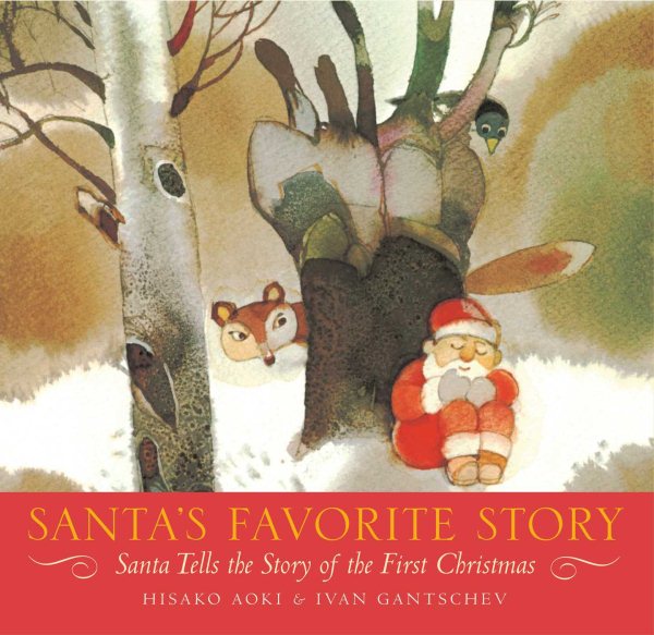 Santa's Favorite Story: Santa Tells the Story of the First Christmas cover