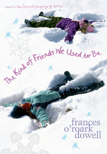 The Kind of Friends We Used to Be (The Secret Language of Girls Trilogy) cover