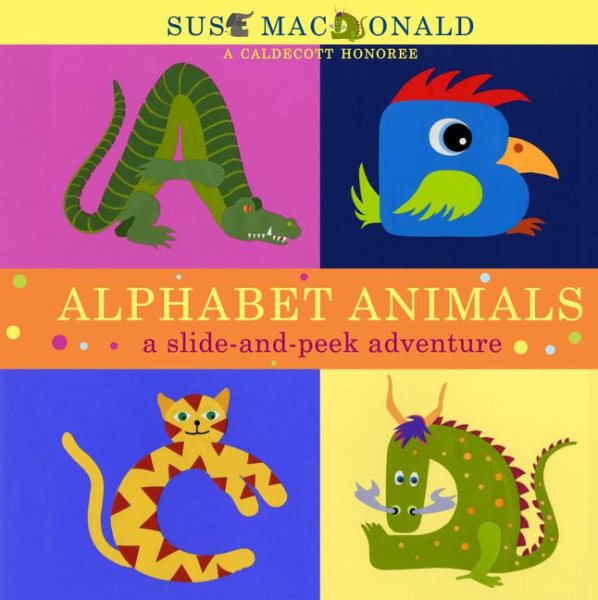 Alphabet Animals: A Slide-and-Peek Adventure (Slide-And-Peek Book) cover