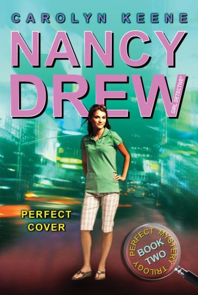 Perfect Cover (Perfect Mystery Trilogy, Book 2 / Nancy Drew: Girl Detective, No. 31) cover