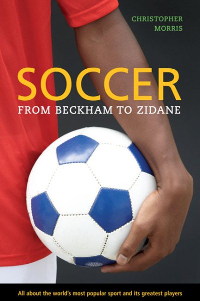 Soccer: From Beckham to Zidane cover