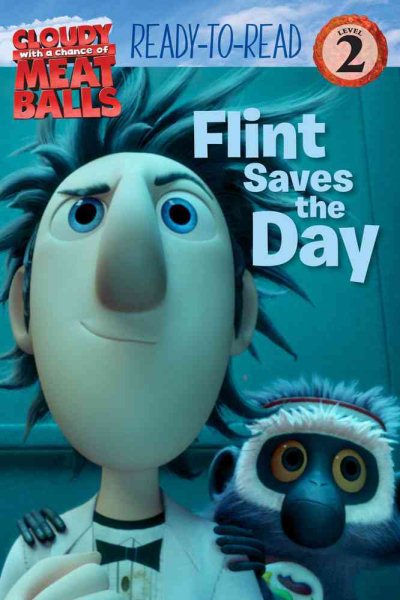 Flint Saves the Day (cloudy with a Chance of Meatballs, Ready-to-Read. Level 2) cover