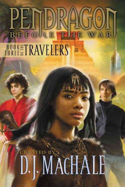 Book Three of the Travelers (3) (Pendragon: Before the War) cover