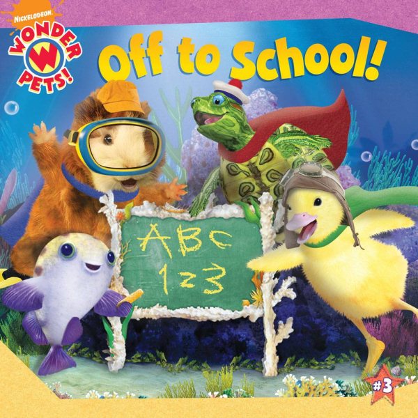 Off to School! (Wonder Pets! (8x8)) cover