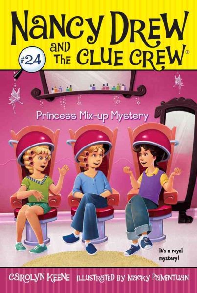 Princess Mix-up Mystery (Nancy Drew and the Clue Crew, No. 24) cover