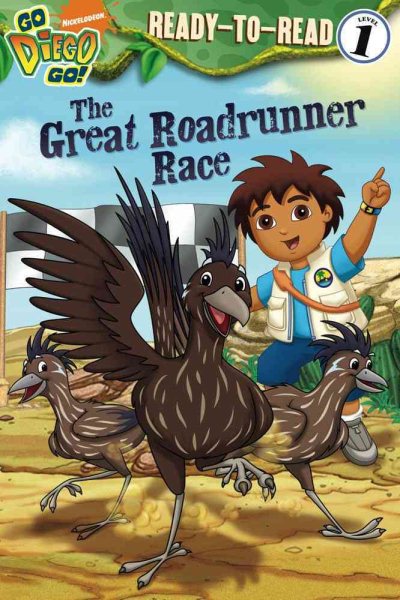 The Great Roadrunner Race (Go, Diego, Go! Ready-to-Read, Level 1) cover