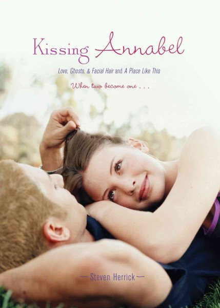 Kissing Annabel: Love, Ghosts, and Facial Hair; A Place Like This cover