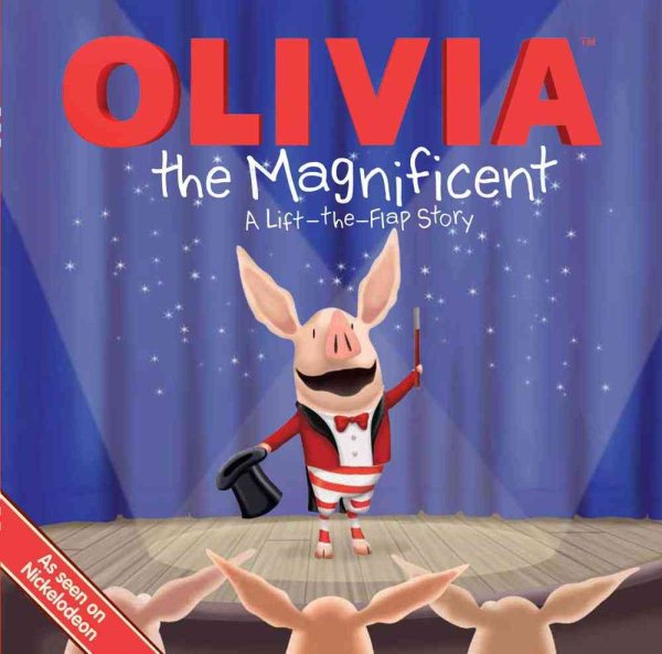 OLIVIA the Magnificent: A Lift-the-Flap Story (Olivia TV Tie-in)