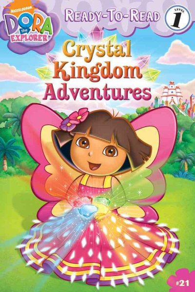 Crystal Kingdom Adventures (Dora the Explorer) cover