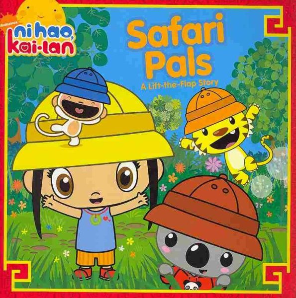 Safari Pals: A Lift-the-Flap Story (Ni Hao Kai-LAN (Simon Spotlight)) cover