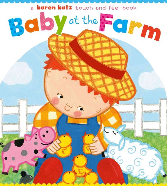 Baby at the Farm: A Touch-and-Feel Book (Touch-And-Feel Books (Little Simon)) cover